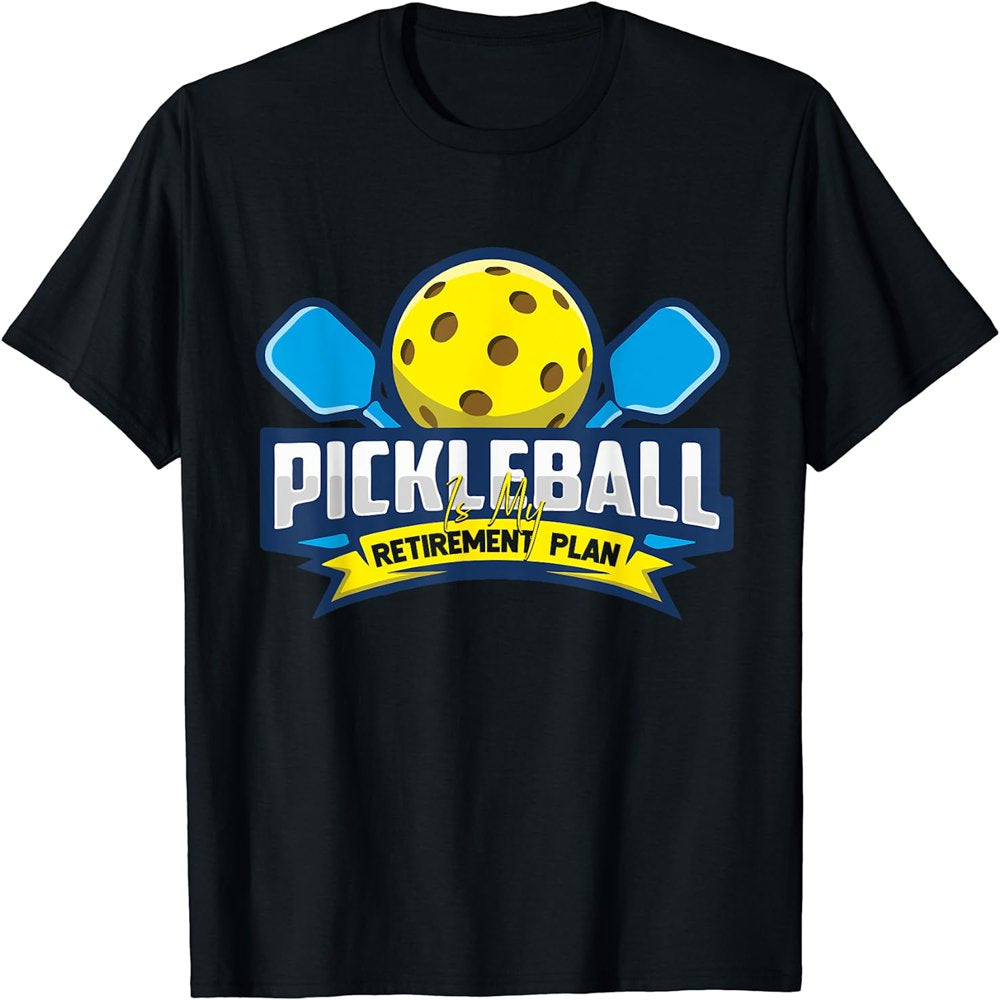 Retirement Pickleball Apparel Pickle Ball T-Shirt